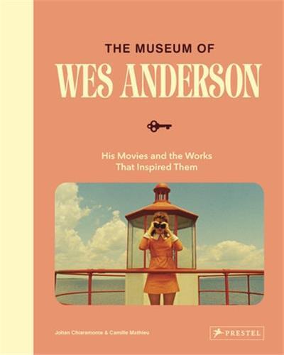THE WORLD OF WES ANDERSON /ANGLAIS