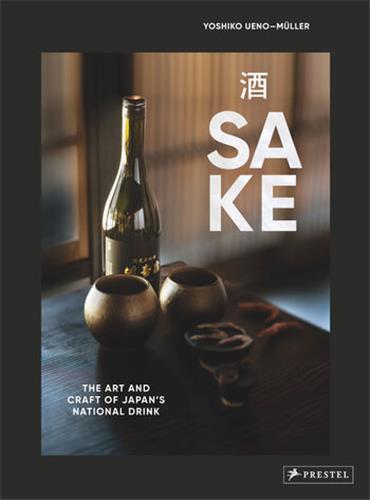 SAKE: THE ART AND CRAFT OF JAPAN S NATIONAL DRINK /ANGLAIS