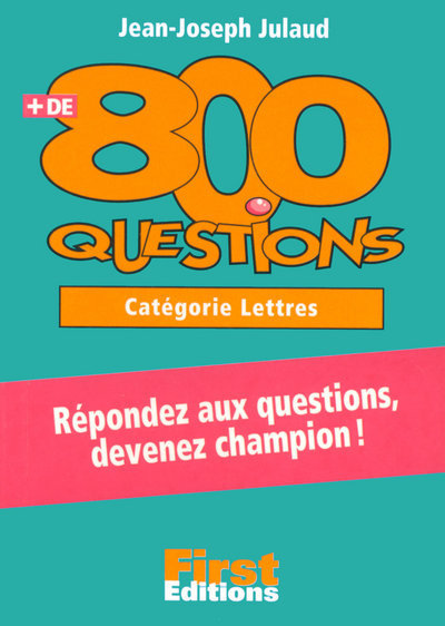 + DE 800 QUESTIONS CATEGORIE LETTRES