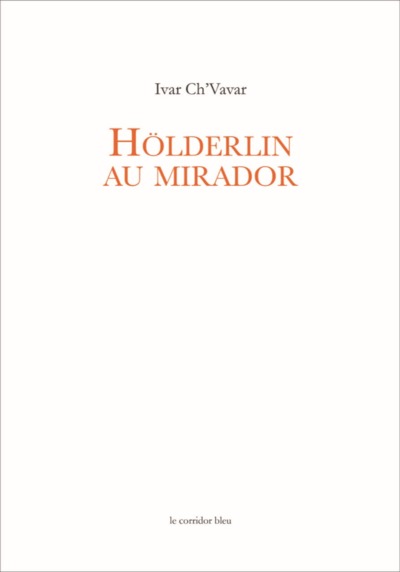 HOLDERLIN AU MIRADOR