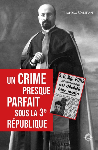 CRIME PRESQUE PARFAIT SOUS LA 3E REPUBLIQUE