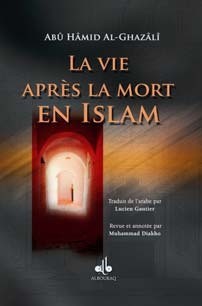 VIE APRES LA MORT EN ISLAM (LA)