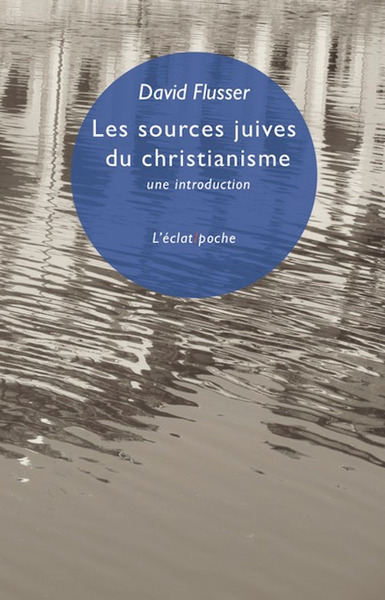 SOURCES JUIVES DU CHRISTIANISME - UNE INTRODUCTION