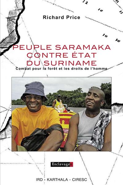PEUPLE SARAMAKA CONTRE ETAT DU SURINAME. COMBAT POUR LA FORET ET LES DROITS