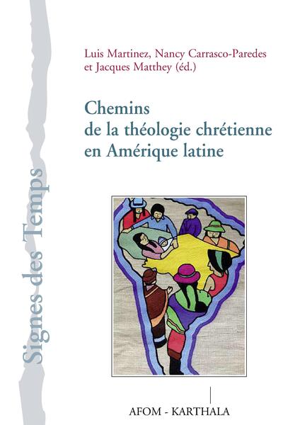 CHEMINS DE LA THEOLOGIE CHRETIENNE EN AMERIQUE LATINE