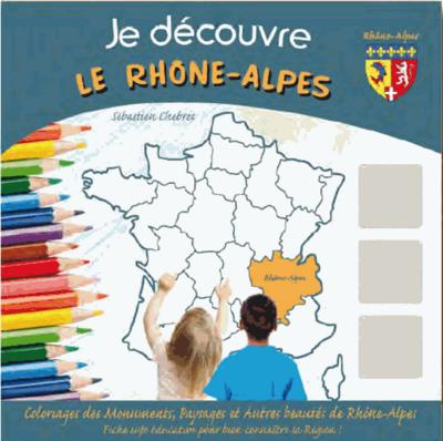 JE DECOUVRE LA REGION RHONE-ALPES