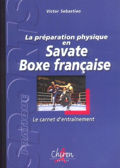 PREPA PHYSIQUE EN SAVATE BOXE FRANC.
