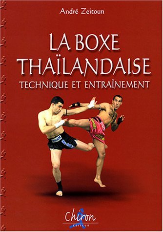 BOXE THAILANDAISE T2- TECHNIQUE & ENTRAINEMENT