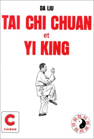 TAI CHI CHUAN ET YI-KING