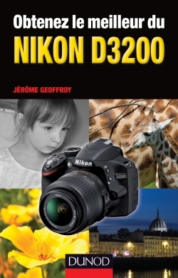 OBTENEZ LE MEILLEUR DU NIKON D3200