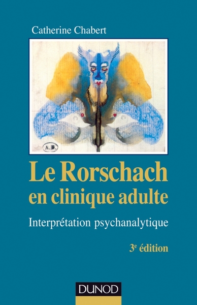 RORSCHACH EN CLINIQUE ADULTE - 3E ED. - INTERPRETATION PSYCHANALYTIQUE