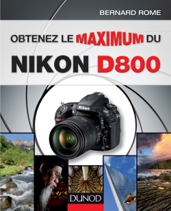 OBTENEZ LE MAXIMUM DU NIKON D800