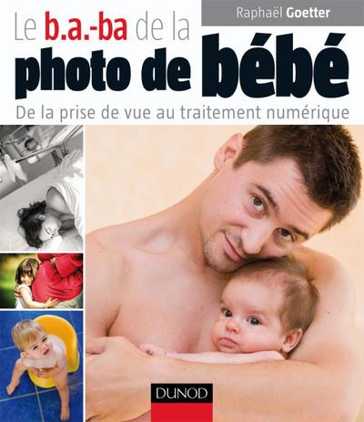 B.A.-BA DE LA PHOTO DE BEBE