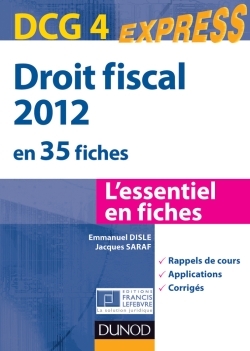 DROIT FISCAL DCG 4 - 2012 - 4E EDITION - EN 35 FICHES