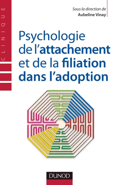 PSYCHOLOGIE DE L´ATTACHEMENT ET DE LA FILIATION DANS L´ADOPTION