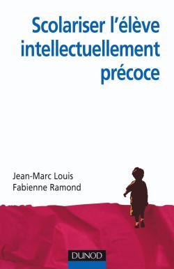 SCOLARISER L´ELEVE INTELLECTUELLEMENT PRECOCE