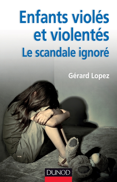 ENFANTS VIOLES ET VIOLENTES : LE SCANDALE IGNORE