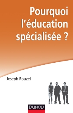 POURQUOI L´EDUCATION SPECIALISEE ?