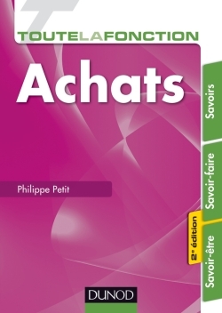 TOUTE LA FONCTION ACHATS - 2E ED. - SAVOIRS - SAVOIR-FAIRE - SAVOIR-ETRE