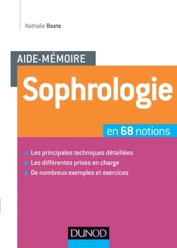 AIDE-MEMOIRE - SOPHROLOGIE - EN 70 NOTIONS