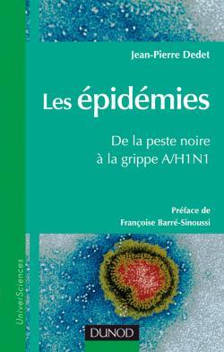 EPIDEMIES, DE LA PESTE NOIRE A LA GRIPPE A/H1N1