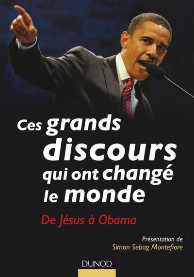 CES GRANDS DISCOURS QUI ONT CHANGE LE MONDE - DE JESUS A OBAMA