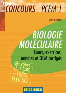 BIOLOGIE MOLECULAIRE PCEM 1 - COURS, EXERCICES, ANNALES ET QCM CORRIGES