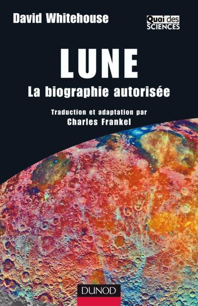 LUNE - LA BIOGRAPHIE AUTORISEE