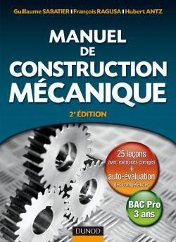 MANUEL DE CONSTRUCTION MECANIQUE - 2EME EDITION