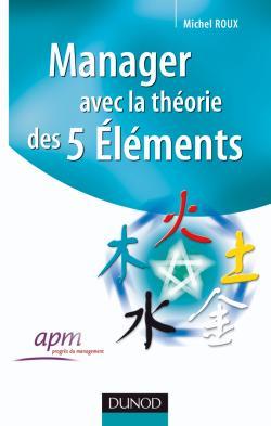 MANAGER AVEC LA THEORIE DES 5 ELEMENTS