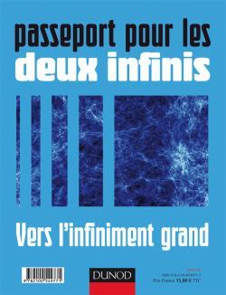 PASSEPORT POUR LES DEUX INFINIS - VERS L´INFINIMENT GRAND/VERS L´INFINIMENT PETIT