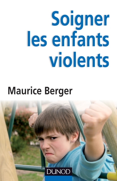 SOIGNER LES ENFANTS VIOLENTS