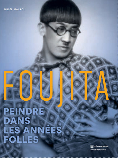 FOUJITA, PEINDRE DANS LES ANNEES FOLLES