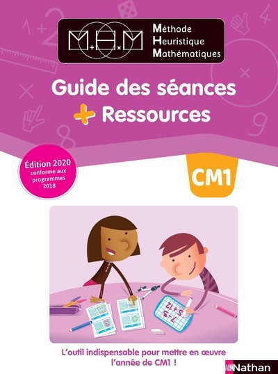 MHM METHODE HEURISTIQUE MATHEMATIQUES - GUIDE DES SEANCES + RESSOURCES CM1 