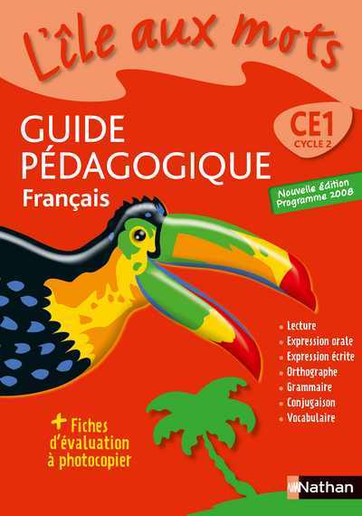 NLLE ILE AUX MOTS CE1 CYCLE 2 FRANCAIS GUIDE PEDAGOGIQUE NOUVELLE EDITION