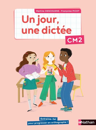 JOUR, UNE DICTEE CM2 - CAHIER ELEVE