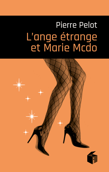 L´ANGE ETRANGE ET MARIE-MCDO