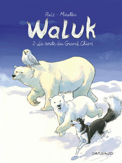 WALUK - TOME 2 - LA ROUTE DU GRAND CHIEN