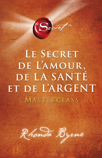 SECRET DE L´AMOUR, DE LA SANTE ET DE L´ARGENT