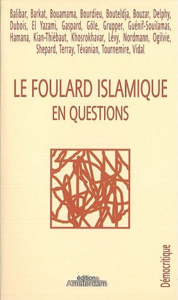 FOULARD ISLAMIQUE EN QUESTIONS (LE)