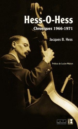 HESS-O-HESS - CHRONIQUES, 1966-1971