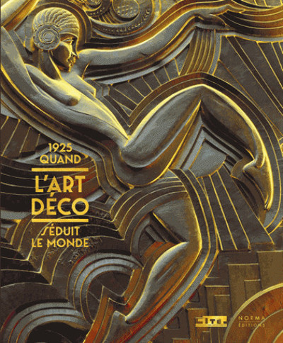 1925 QUAND L ART DECO SEDUIT LE MONDE RELIE