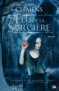 BANNIS ET PROSCRITS T1 FEU DE LA SOR'CIERE