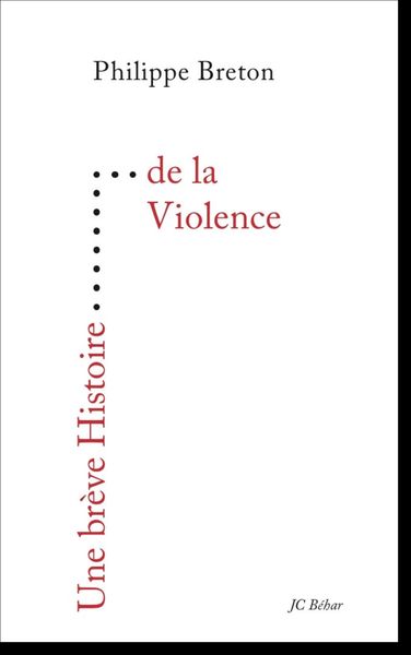 BREVE HISTOIRE DE LA VIOLENCE