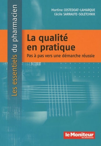 QUALITE EN PRATIQUE : PAS A PAS VERS UNE DEMARCHE REUSSIE