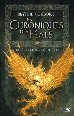 CHRONIQUES DES FEALS - INTEGRALE DE LA TRILOGIE