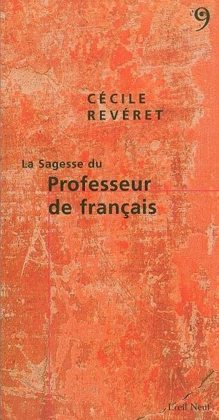 SAGESSE DU PROFESSEUR DE FRANCAIS (LA)