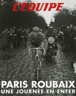 PARIS ROUBAIX - UNE JOURNEE EN ENFER