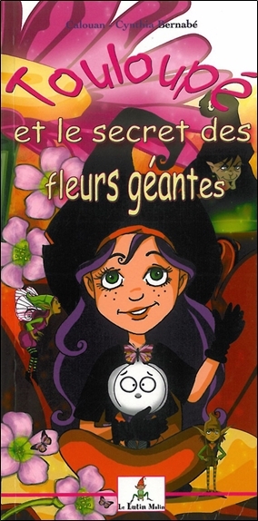 TOULOUPE ET LE SECRET DES FLEURS GEANTES