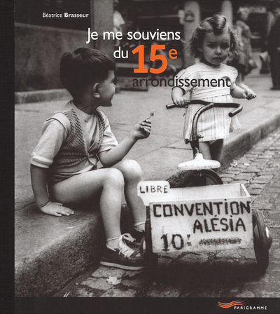 JE ME SOUVIENS DU 15EME ARRONDISSEMENT -2EME EDITION-